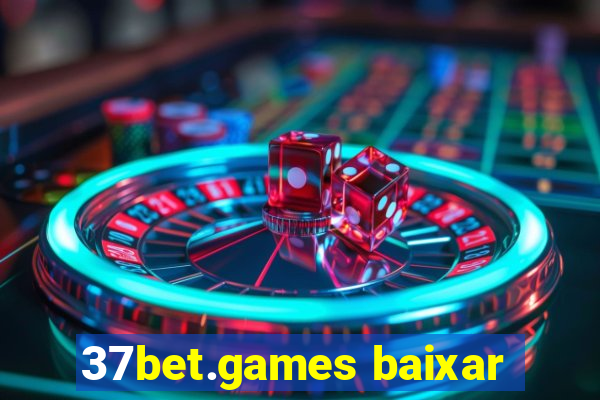 37bet.games baixar